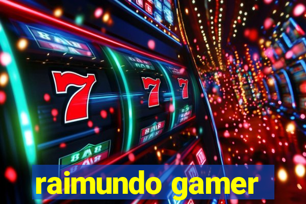 raimundo gamer